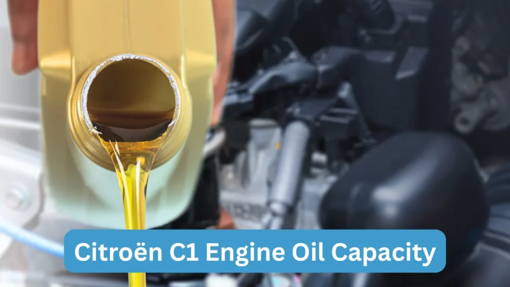 Citroën C1 Engine Oil Capacity