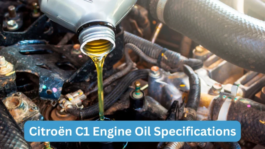 Citroën C1 Engine Oil Specifications