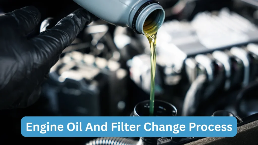 Engine Oil And Filter Change Process