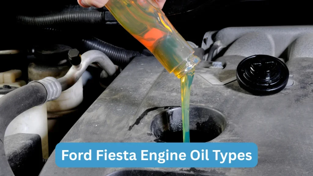 Ford Fiesta Engine Oil Types