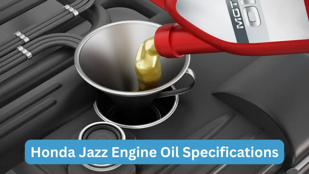 Honda Jazz Engine Oil Specifications