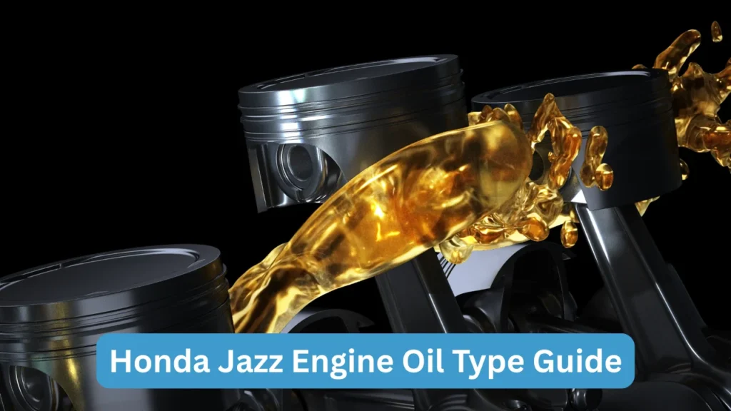 Honda Jazz Engine Oil Type Guide