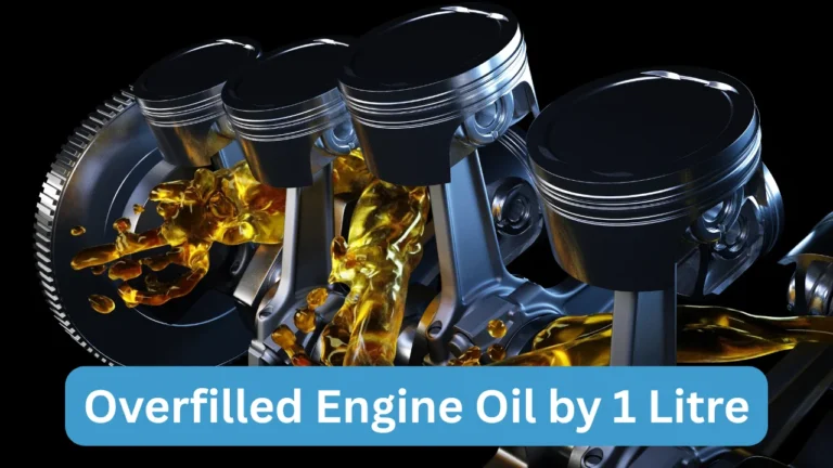 Overfilled Engine Oil by 1 Litre