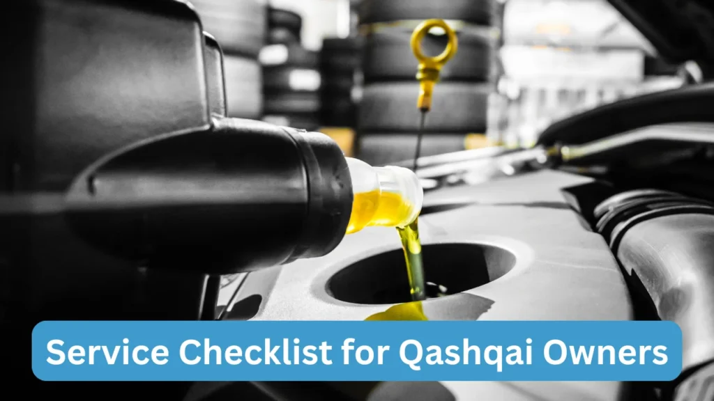 Service Checklist for Qashqai Owners